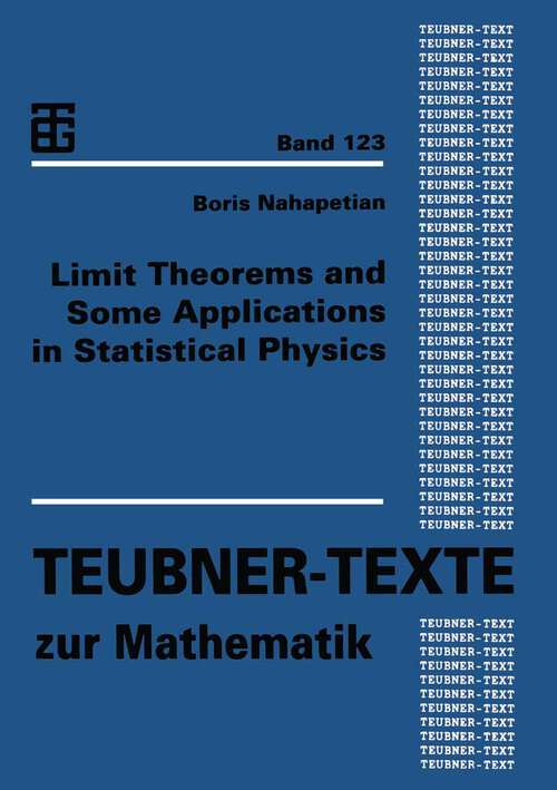 Book cover of Limit Theorems and Some Applications in Statistical Physics (1991) (Teubner-Texte zur Mathematik #123)