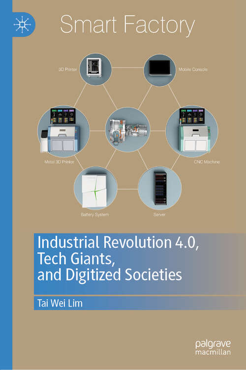 Book cover of Industrial Revolution 4.0, Tech Giants, and Digitized Societies (1st ed. 2019)