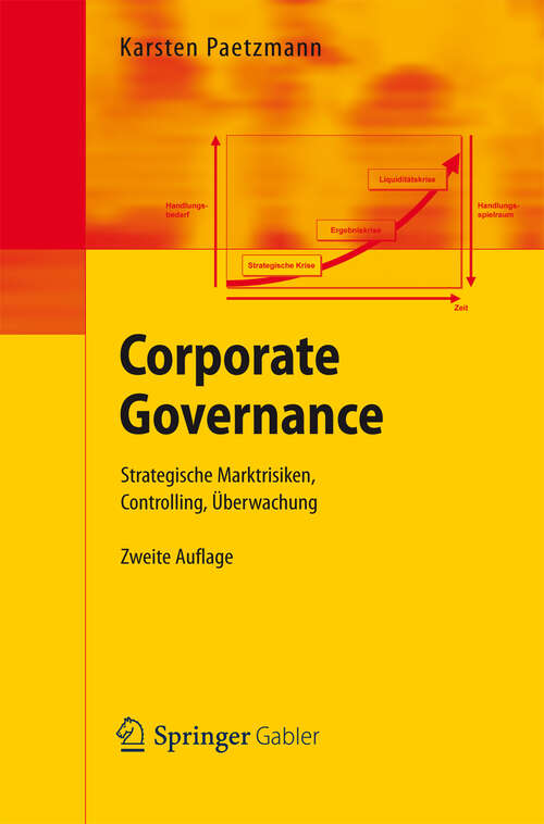 Book cover of Corporate Governance: Strategische Marktrisiken, Controlling, Überwachung (2. Aufl. 2012)