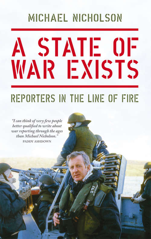 Book cover of A State of War Exists: Reporters in the Line of Fire