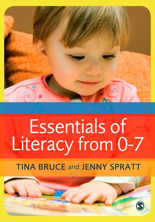 Book cover of Essentials of Literacy from 0-7: A Whole-Child Approach to Communication, Language and Literacy (Second Edition)