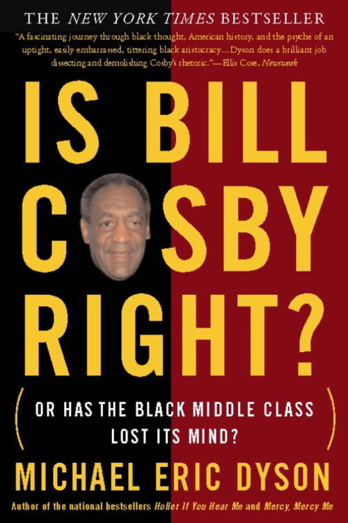Book cover of Is Bill Cosby Right?: Or Has the Black Middle Class Lost Its Mind?