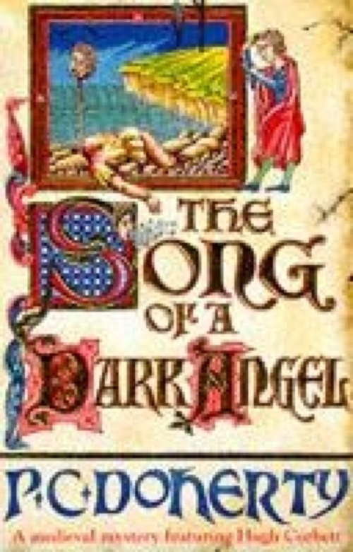 Book cover of The Song of a Dark Angel: Murder and treachery abound in this gripping medieval mystery (A\medieval Mystery Featuring Hugh Corbett Ser.: Vol. 8)