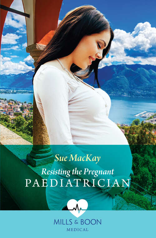 Book cover of Resisting The Pregnant Paediatrician (Mills & Boon Medical) (ePub edition)