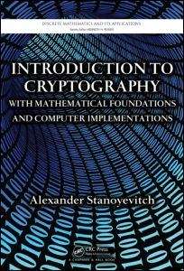 Book cover of Introduction To Cryptography With Mathematical Foundations And Computer Implementations (Discrete Mathematics And Its Applications Ser.)