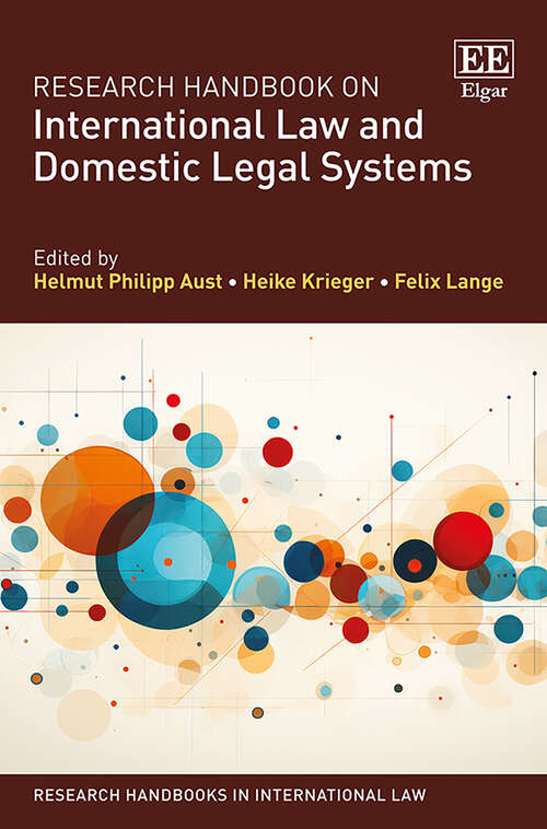 Book cover of Research Handbook on International Law and Domestic Legal Systems (Research Handbooks in International Law series)