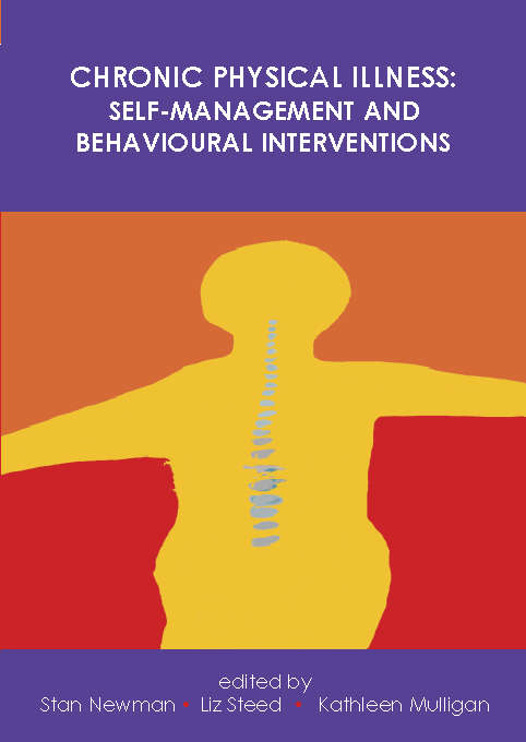 Book cover of Chronic Physical Illness: Self-management And Behavioural Interventions (UK Higher Education OUP  Humanities & Social Sciences Health & Social Welfare)