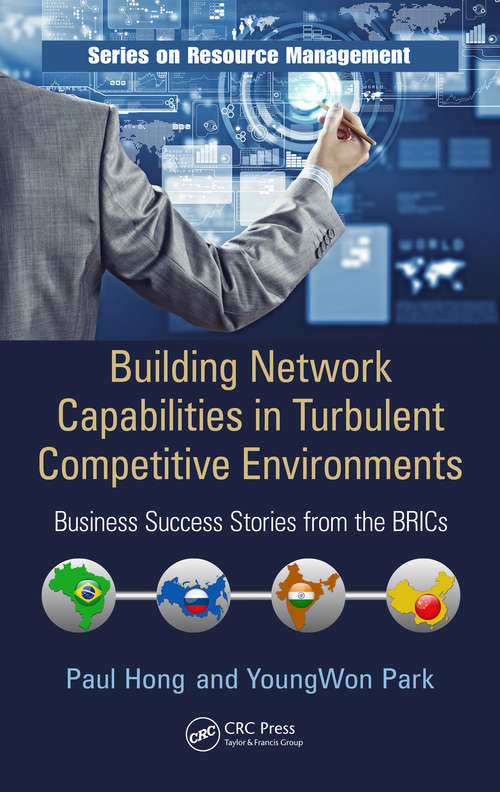 Book cover of Building Network Capabilities in Turbulent Competitive Environments: Business Success Stories from the BRICs