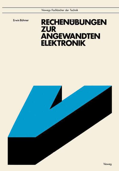 Book cover of Rechenübungen zur angewandten Elektronik: Mit 92 Aufgaben und Lösungen, zum Teil mit BASIC-Programmen (4. Aufl. 1993)