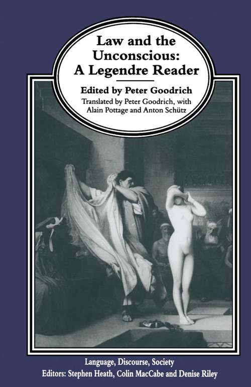 Book cover of Law and the Unconscious: A Legendre Reader (1st ed. 1997) (Language, Discourse, Society)