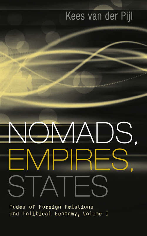 Book cover of Nomads, Empires, States: Modes of Foreign Relations and Political Economy, Volume I