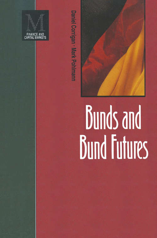 Book cover of Bunds and Bund Futures (1st ed. 1991) (Finance And Capital Markets Ser.)