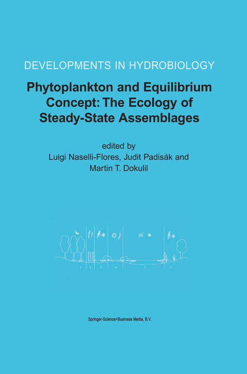 Book cover of Phytoplankton and Equilibrium Concept: Proceedings of the 13th Workshop of the International Association of Phytoplankton Taxonomy and Ecology (IAP), held in Castelbuono, Italy, 1–8 September 2002 (2003) (Developments in Hydrobiology #172)