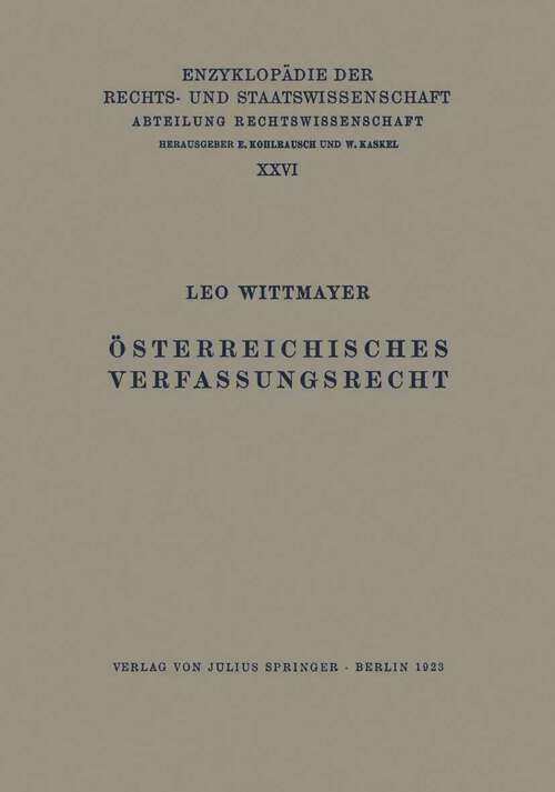 Book cover of Österreichisches Verfassungsrecht (1923) (Enzyklopädie der Rechts- und Staatswissenschaft: 31a)