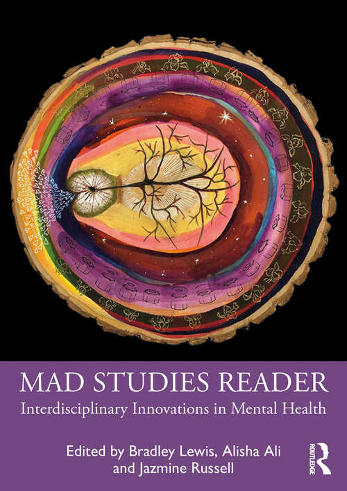 Book cover of Mad Studies Reader: Interdisciplinary Innovations in Mental Health