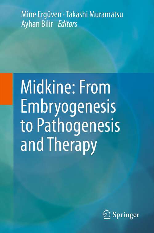 Book cover of Midkine: From Embryogenesis to Pathogenesis and Therapy (2012)