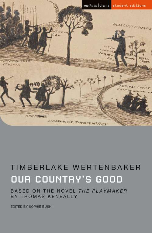 Book cover of Our Country's Good: Based on the novel 'The Playmaker' by Thomas Keneally (Student Editions)