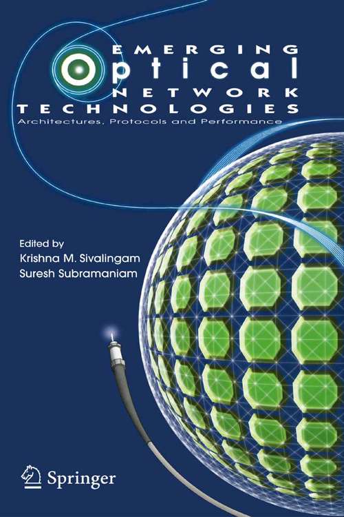 Book cover of Emerging Optical Network Technologies: Architectures, Protocols and Performance (2004)