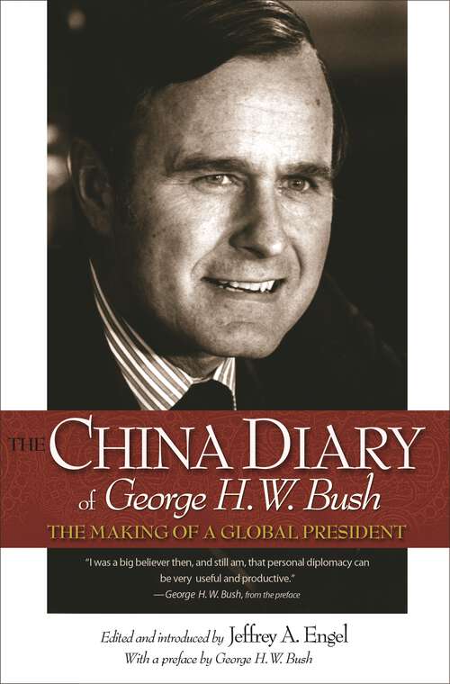 Book cover of The China Diary of George H. W. Bush: The Making of a Global President