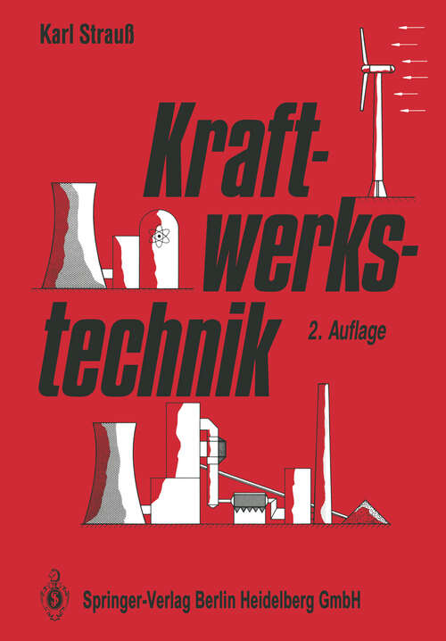 Book cover of Kraftwerkstechnik: zur Nutzung fossiler, regenerativer und nuklearer Energiequellen (2. Aufl. 1994) (VDI-Buch)