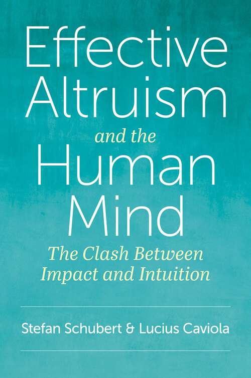 Book cover of Effective Altruism and the Human Mind: The Clash Between Impact and Intuition