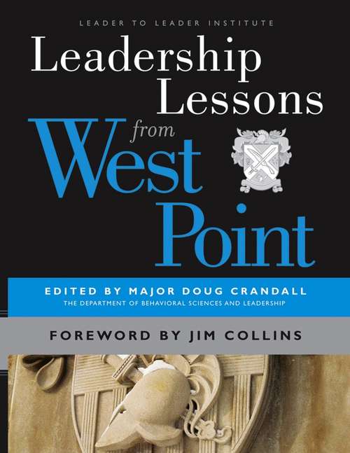 Book cover of Leadership Lessons from West Point (J-B Leader to Leader Institute/PF Drucker Foundation #105)