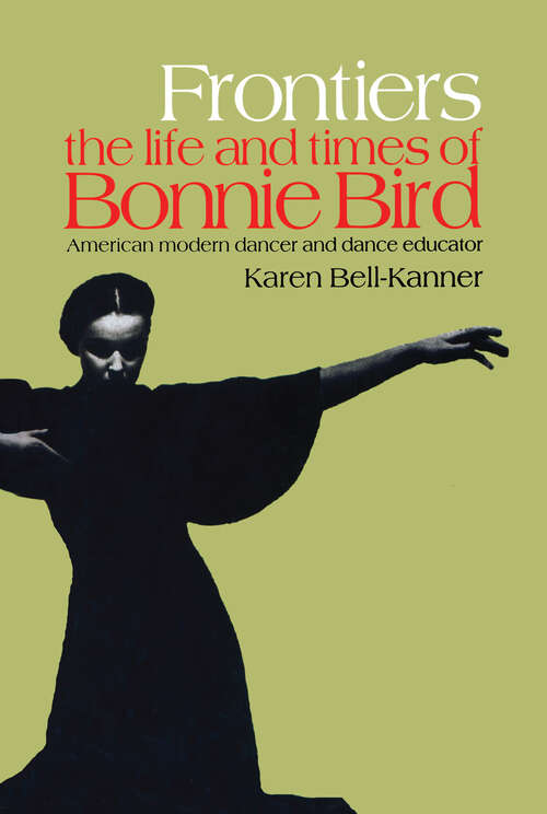 Book cover of Frontiers: American Modern Dancer and Dance Educator (Choreography and Dance Studies Series)