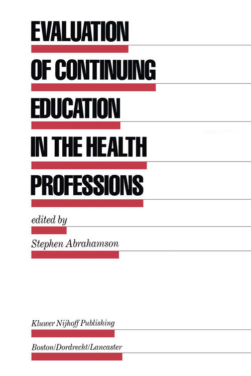 Book cover of Evaluation of Continuing Education in the Health Professions (1985) (Evaluation in Education and Human Services #18)