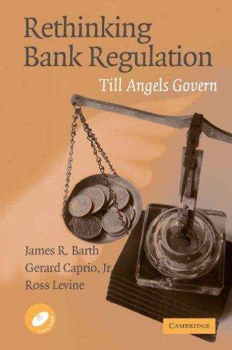 Book cover of Rethinking Bank Regulation: Till Angels Govern (PDF)