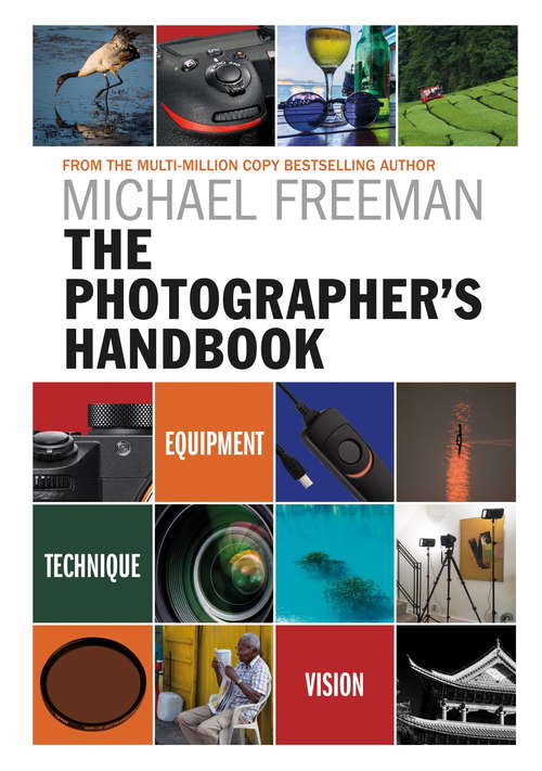 Book cover of The Photographer's Handbook: Equipment | Technique | Style (Photographer's Field Guide Ser.)