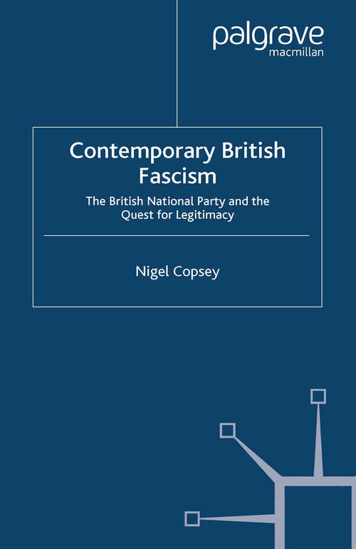 Book cover of Contemporary British Fascism: The British National Party and the Quest for Legitimacy (2004)