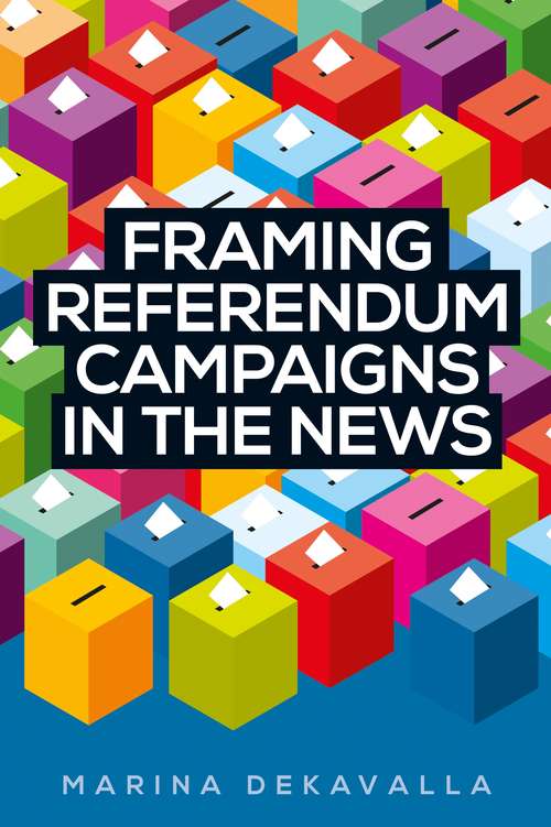 Book cover of Framing referendum campaigns in the news