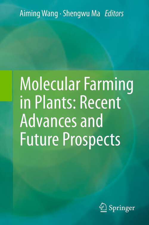 Book cover of Molecular Farming in Plants: Recent Advances and Future Prospects (2012)