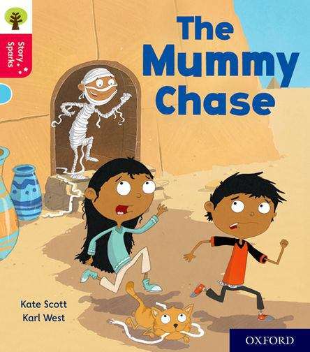 Book cover of Oxford Reading Tree Story Sparks: The Mummy Chase (PDF)