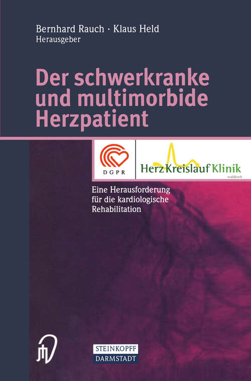 Book cover of Der schwerkranke und multimorbide Herzpatient: Eine Herausforderung für die kardiologische Rehabilitation (2001)