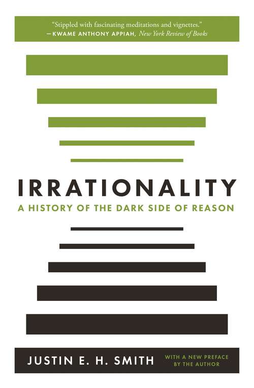 Book cover of Irrationality: A History of the Dark Side of Reason