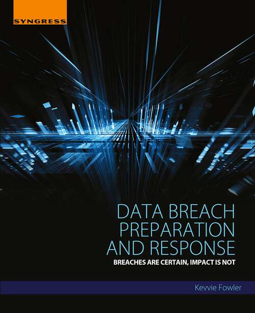 Book cover of Data Breach Preparation and Response: Breaches are Certain, Impact is Not