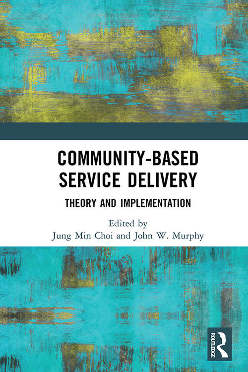 Book cover of Community-Based Service Delivery: Theory and Implementation
