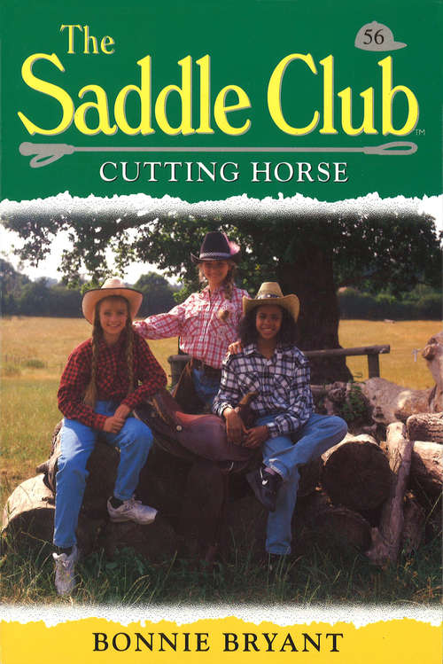 Book cover of Saddle Club 56: Cutting Horse (The\saddle Club Bindup Ser.: No. 28)