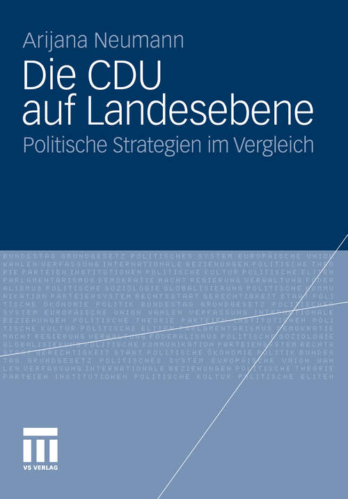 Book cover of Die CDU auf Landesebene: Politische Strategien im Vergleich (2012)