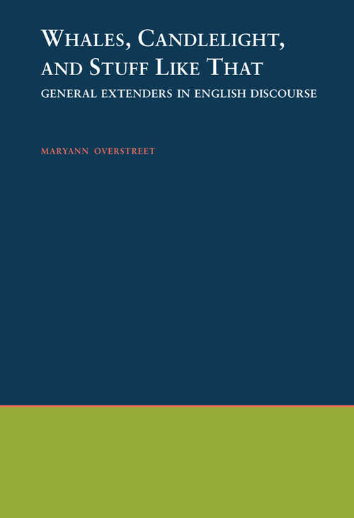 Book cover of Whales, Candlelight, And Stuff Like That: General Extenders In English Discourse