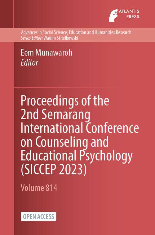 Book cover of Proceedings of the 2nd Semarang International Conference on Counseling and Educational Psychology (1st ed. 2023) (Advances in Social Science, Education and Humanities Research #814)