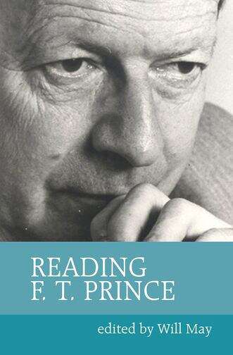 Book cover of Reading F. T. Prince (Liverpool English Texts and Studies #67)