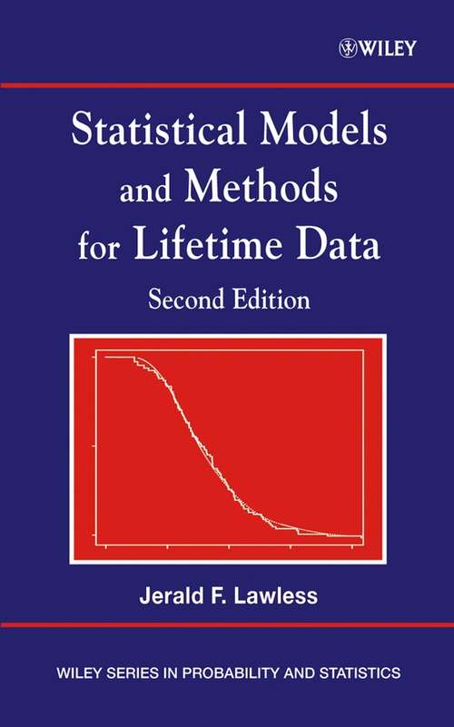 Book cover of Statistical Models and Methods for Lifetime Data (2) (Wiley Series in Probability and Statistics #362)