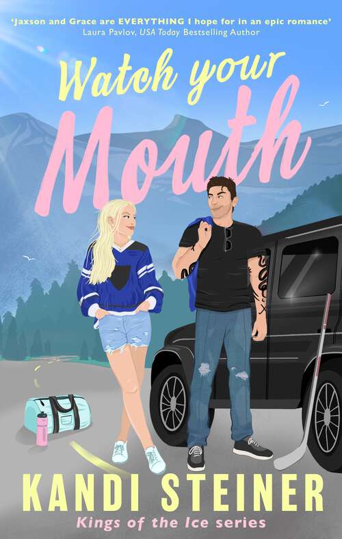 Book cover of Watch Your Mouth (Kings of the Ice)