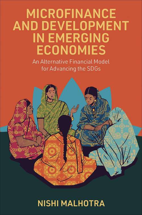 Book cover of Microfinance and Development in Emerging Economies: An Alternative Financial Model for Advancing the SDGs