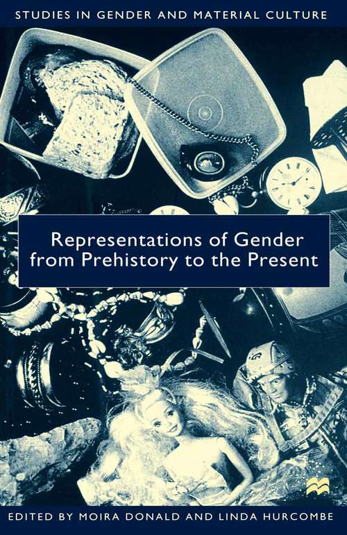 Book cover of Representations of Gender From Prehistory To the Present (1st ed. 2000) (Studies in Gender and Material Culture)