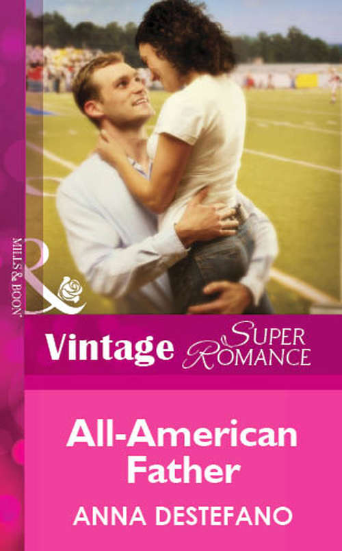 Book cover of All-American Father (ePub First edition) (Mills And Boon Vintage Superromance Ser. #3)