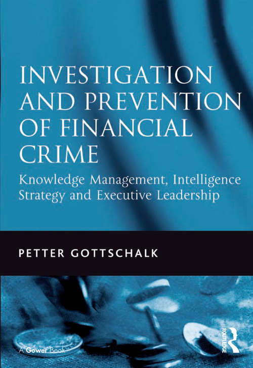 Book cover of Investigation and Prevention of Financial Crime: Knowledge Management, Intelligence Strategy and Executive Leadership