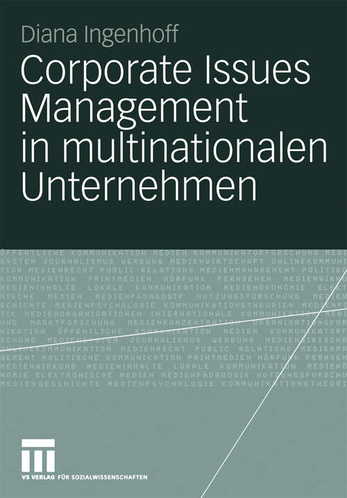 Book cover of Corporate Issues Management in multinationalen Unternehmen: Eine empirische Studie zu organisationalen Strukturen und Prozessen (2004) (Organisationskommunikation)